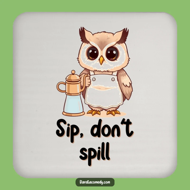 Funny Cute Owl Barista Drink Coaster: Protect Surfaces with Humor!