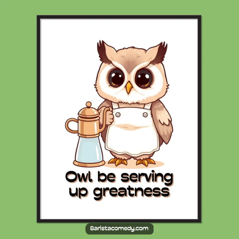 Free Printable Funny Owl Barista Wall Art - Humorous Coffee Lover Downloadable