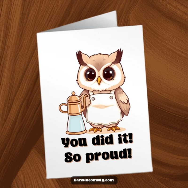 Funny Free Printable Owl Barista Congrats Card, an owl in an apron enthusiastically frothing milk, celebrating an achievement.