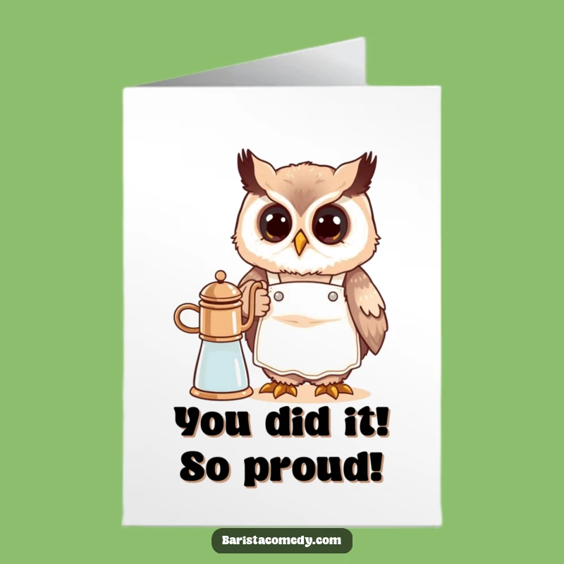 Free Printable Funny Owl Barista Congrats Card - Cheeky Downloadable