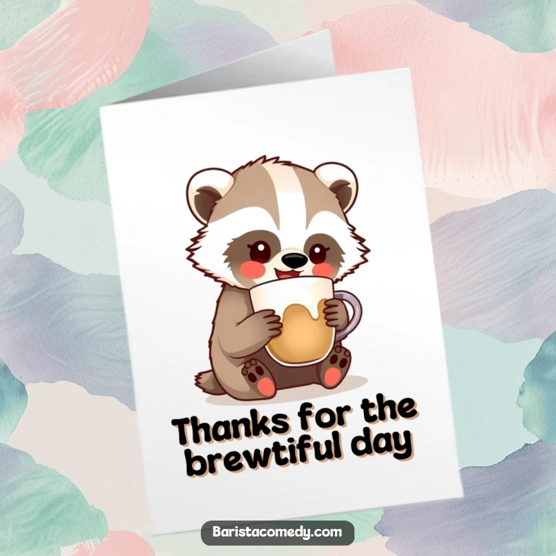 Funny Free Printable Thank You Card: A happy badger comically attempts latte art, a creative way to say thanks.